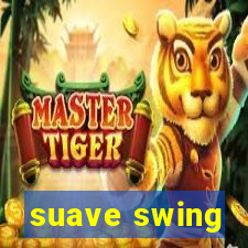 suave swing